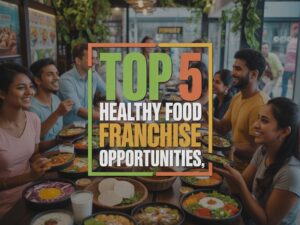 Top 5 Healthy Food Franchise